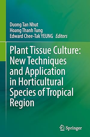 Bild des Verkufers fr Plant Tissue Culture: New techniques and application in horticultural species of tropical region zum Verkauf von moluna