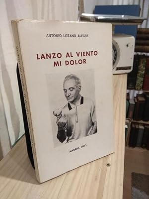 Seller image for Lanzo al viento mi dolor for sale by Libros Antuano
