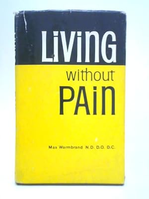 Seller image for Living Without Pain for sale by World of Rare Books