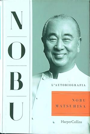 Image du vendeur pour Nobu. L'autobiografia mis en vente par Librodifaccia