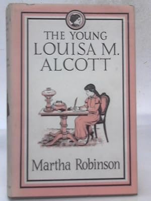 Immagine del venditore per The Young Louisa M. Alcott venduto da World of Rare Books