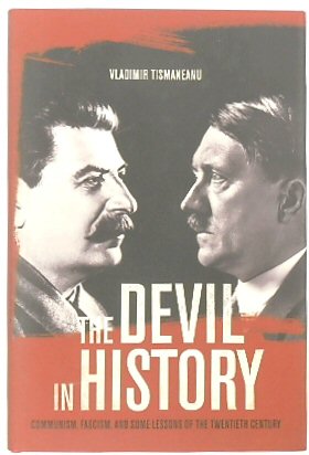 Bild des Verkufers fr The Devil in History: Communism, Fascism, and Some Lessons of the Twentieth Century zum Verkauf von PsychoBabel & Skoob Books