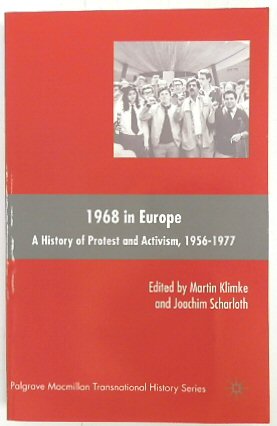 Bild des Verkufers fr 1968 in Europe: A History of Protest and Activism, 1956-1977 (Palgrave Macmillan Transnational History Series) zum Verkauf von PsychoBabel & Skoob Books