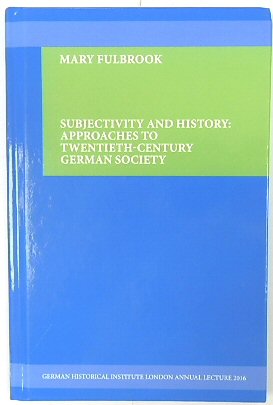 Bild des Verkufers fr Subjectivity and History: Approaches to Twentieth-Century German Society zum Verkauf von PsychoBabel & Skoob Books