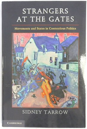 Bild des Verkufers fr Strangers at the Gates: Movements and States in Contentious Politics zum Verkauf von PsychoBabel & Skoob Books