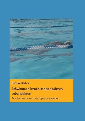 Bild des Verkufers fr Schwimmen lernen in den spteren Lebensjahren zum Verkauf von Wegmann1855