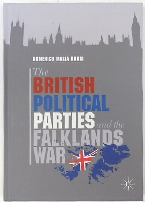 Bild des Verkufers fr The British Political Parties and the Falklands War zum Verkauf von PsychoBabel & Skoob Books