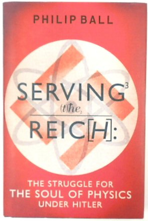 Immagine del venditore per Serving the Reich: The Struggle for the Soul of Physics Under Hitler venduto da PsychoBabel & Skoob Books