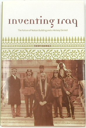 Seller image for Inventing Iraq: The Failure of Nation Building and a History Denied for sale by PsychoBabel & Skoob Books