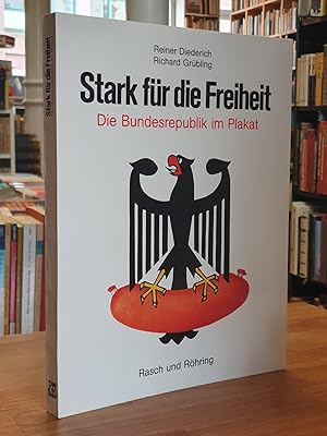 Bild des Verkäufers für Stark für die Freiheit - Die Bundesrepublik im Plakat, zum Verkauf von Antiquariat Orban & Streu GbR