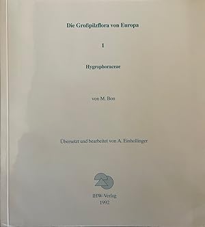 Seller image for Die Gropilzflora von Europa - Band 1: Hygrophoraceae. bersetzt und bearbeitet von A. Einhellinger. for sale by Wissenschaftl. Antiquariat Th. Haker e.K