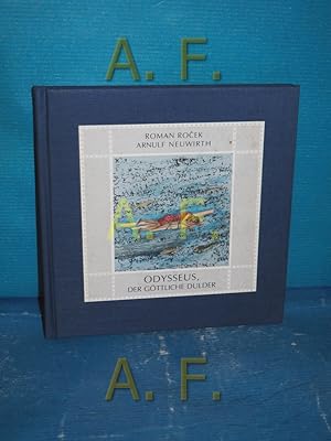 Bild des Verkufers fr Odysseus, der gttlich Dulder : ein Essay von Roman Ro ek. Mit Ill. von Arnulf Neuwirth zum Verkauf von Antiquarische Fundgrube e.U.