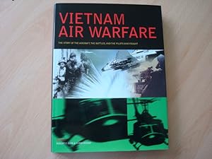 Seller image for Vietnam Air Warfare: The Story of the Aircraft, The Battles and the Pilots who Fought for sale by The Book Tree