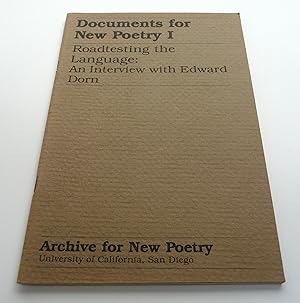 Immagine del venditore per Documents for New Poetry I. Roadtesting the Language: An Interview with Edward Dorn. venduto da Test Centre Books