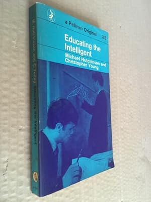 Seller image for Educating the Intelligent for sale by Raymond Tait
