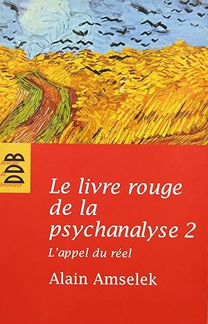 Imagen del vendedor de Le livre rouge de la psychanalyse: Tome 2: L'Appel du rel a la venta por Bouquinerie L'Ivre Livre