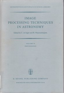 Image Processing Techniques in Astronomy: Proceedings of a Conference Held in Utrecht on March 25...