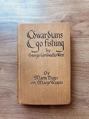 Image du vendeur pour EDWARDIANS GO FISHING or Many Days on Many Waters mis en vente par Old Hall Bookshop, ABA ILAB PBFA BA