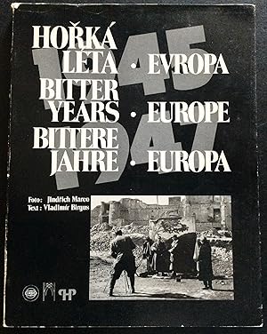 BITTER YEARS- EUROPE 1945 - 1947