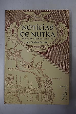 Seller image for Noticias De Nutka - An Account of Nootka Sound in 1792 for sale by Librairie du Levant