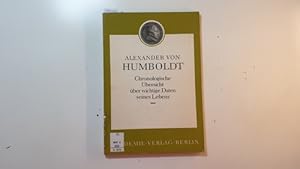 Bild des Verkufers fr Alexander von Humboldt : Chronologische bersicht ber wichtige Daten seines Lebens zum Verkauf von Gebrauchtbcherlogistik  H.J. Lauterbach