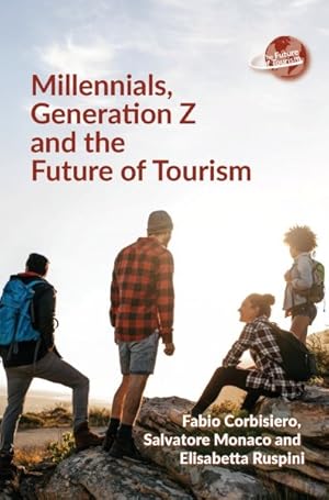 Seller image for Millennials, Generation Z and the Future of Tourism for sale by GreatBookPrices