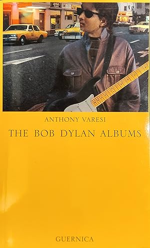 The Bob Dylan Albums (Essay Series 44)