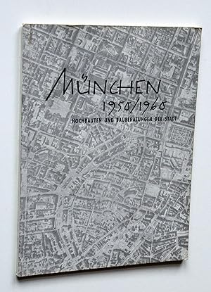 Seller image for Mnchen 1950/1960. Hochbauten und Bauberatungen der Stadt. for sale by Versandantiquariat Hsl