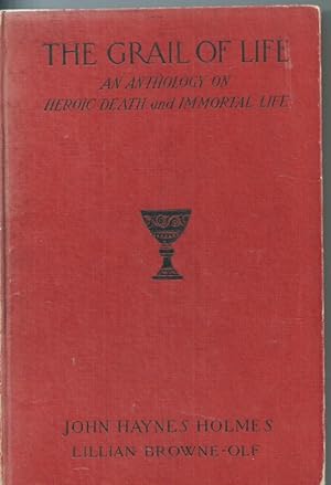 Imagen del vendedor de The Grail of Life. An anthology on heroic death and immortal life a la venta por Otia antiquariaat