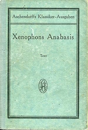 Seller image for Xenophons Anabasis. Text for sale by Studio Bibliografico Viborada