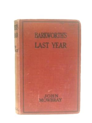 Bild des Verkufers fr Barkworth's Last Year zum Verkauf von World of Rare Books