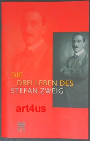 Bild des Verkufers fr Die drei Leben des Stefan Zweig : Ausstellungskatalog zum Verkauf von art4us - Antiquariat