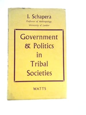 Imagen del vendedor de Government and Politics in Tribal Societies a la venta por World of Rare Books