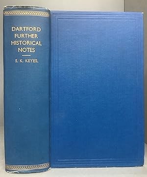 Imagen del vendedor de DARTFORD: FURTHER HISTORICAL NOTES a la venta por Chaucer Bookshop ABA ILAB