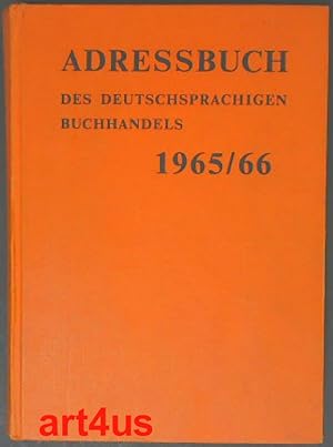 Adressbuch des deutschsprachigen Buchhandels 1965/1966 : Buchhandels-Adressbuch für die Bundesrep...