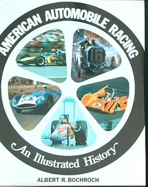 Imagen del vendedor de American Automobile Racing: An Illustrated History a la venta por Miliardi di Parole