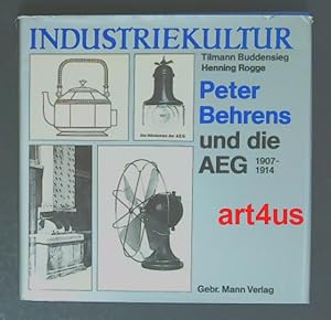 Seller image for Industriekultur : Peter Behrens und die AEG ; 1907 - 1914. von Tilmann Buddensieg in Zusammenarbeit mit Henning Rogge. Unter Mitarb. von Gabriele Heidecker und Karin Wilhelm. Mit Beitr. von Sabine Bohle und Fritz Neumeyer for sale by art4us - Antiquariat