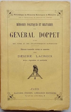 Seller image for Mmoires politiques et militaires du gnral Doppet, avec des notes et des claircissements historiques. for sale by Le Cabinet d'Amateur
