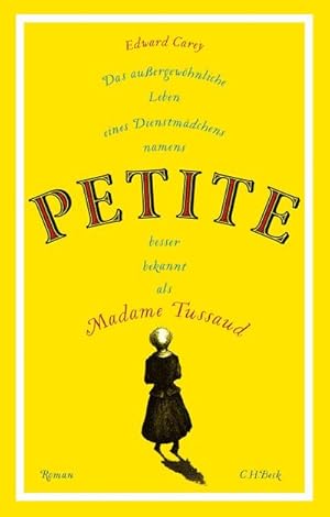 Seller image for Das auergewhnliche Leben eines Dienstmdchens namens PETITE, besser bekannt als Madame Tussaud for sale by Wegmann1855