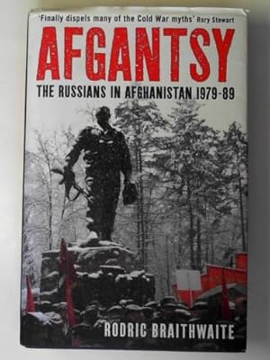 Imagen del vendedor de Afgantsy: the Russians in Afghanistan, 1979-89 a la venta por Cotswold Internet Books