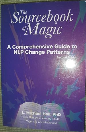 Imagen del vendedor de Sourcebook of Magic: A Comprehensive Guide to NLP Change Patterns - Second Edition a la venta por eclecticbooks