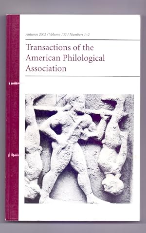 Bild des Verkufers fr Transactions of the American Philological Association. Autumn 2002 / Volume 132 / Number 1-2. zum Verkauf von Die Wortfreunde - Antiquariat Wirthwein Matthias Wirthwein