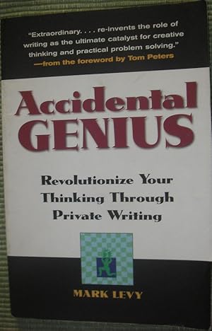 Seller image for Accidental Genius: Revolutionize Your Thinking Through Private Writing for sale by eclecticbooks