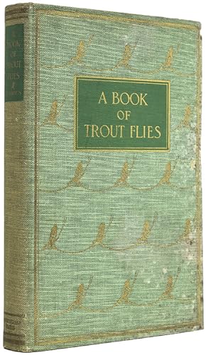 Seller image for A Book of Trout Flies. Containing A List of the Most Important American Stream Insects & Their Imitations for sale by James Cummins Bookseller, ABAA