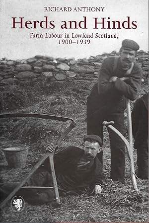 Herds and Hinds: Farm Labour in Lowland Scotland (Scottish Historical Review Monograph)