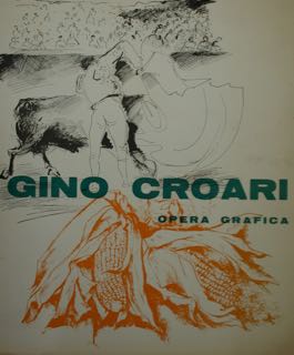 Seller image for Gino Croari. Opera grafica. Roma, Centro Internazionele d'Arte, 1- 10 -1966. for sale by EDITORIALE UMBRA SAS