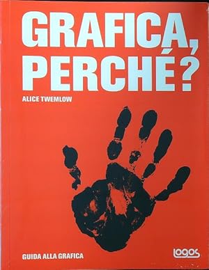 Immagine del venditore per Grafica perche'? venduto da Librodifaccia