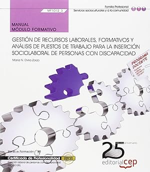 Seller image for Manual. Gestin de recursos laborales, formativos y anlisis de puestos de trabajo para la insercin sociolaboral de personas con Discapacidad (MF1034_3). Certi for sale by Imosver