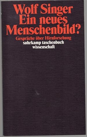 Ein neues Menschenbild? Gespräche über Hirnforschung. [6. Auflage] [= suhrkamp taschenbuch wissen...