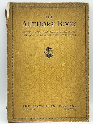 The Authors' Book; On the preparation of manuscripts, on the reading of proofs, and on dealing wi...